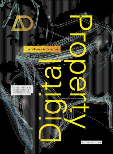 Architectural Design Ser.: Digital Property : Open-Source Architecture