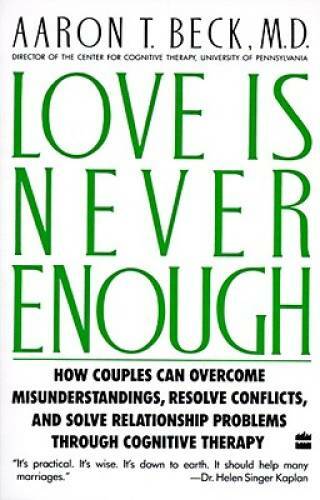 Love Is Never Enough: How Couples Can Overcome Misunderstandings, Resolve – GOOD