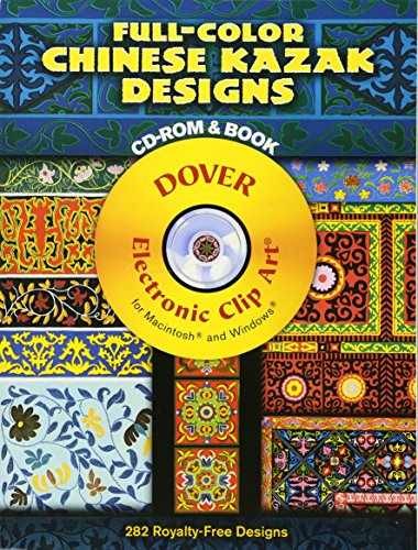 Full-Color Chinese Kazak Designs CD-ROM and – Paperback, by Dover – Very Good