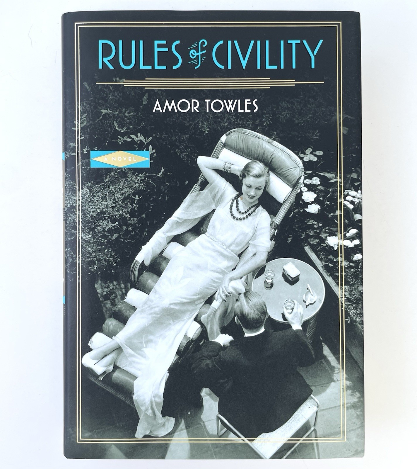 SIGNED by AMOR TOWLES Rules of Civility 2011 HCDJ LIKE NEW