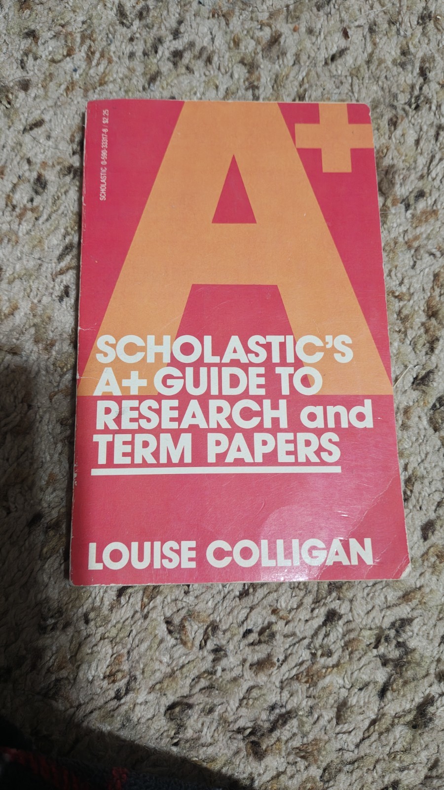 Scholastic A+ Guide to Research & Term Papers by Louise Colligan Paperback