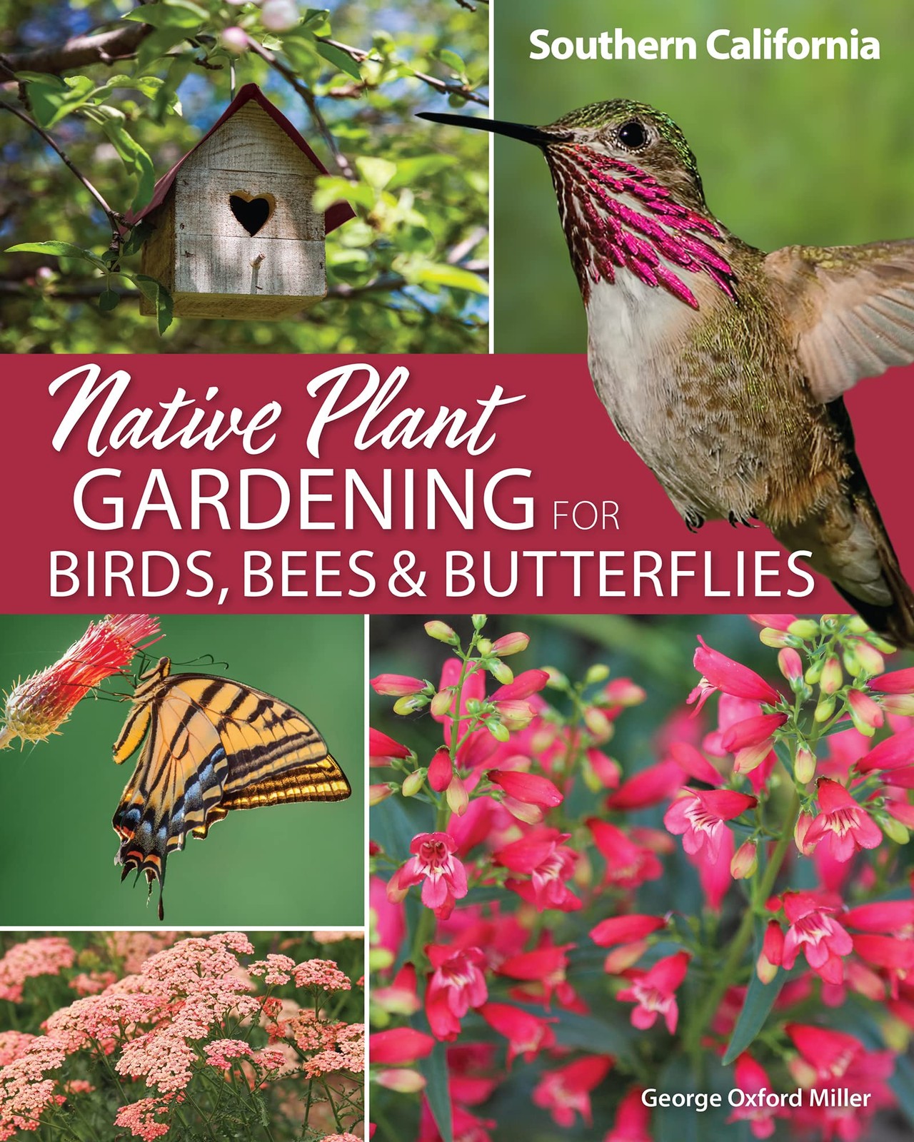 Native Plant Gardening for Birds, Bees & Butterflies: Southern California (N…