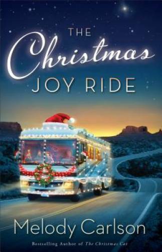 The Christmas Joy Ride – Hardcover By Carlson, Melody – GOOD