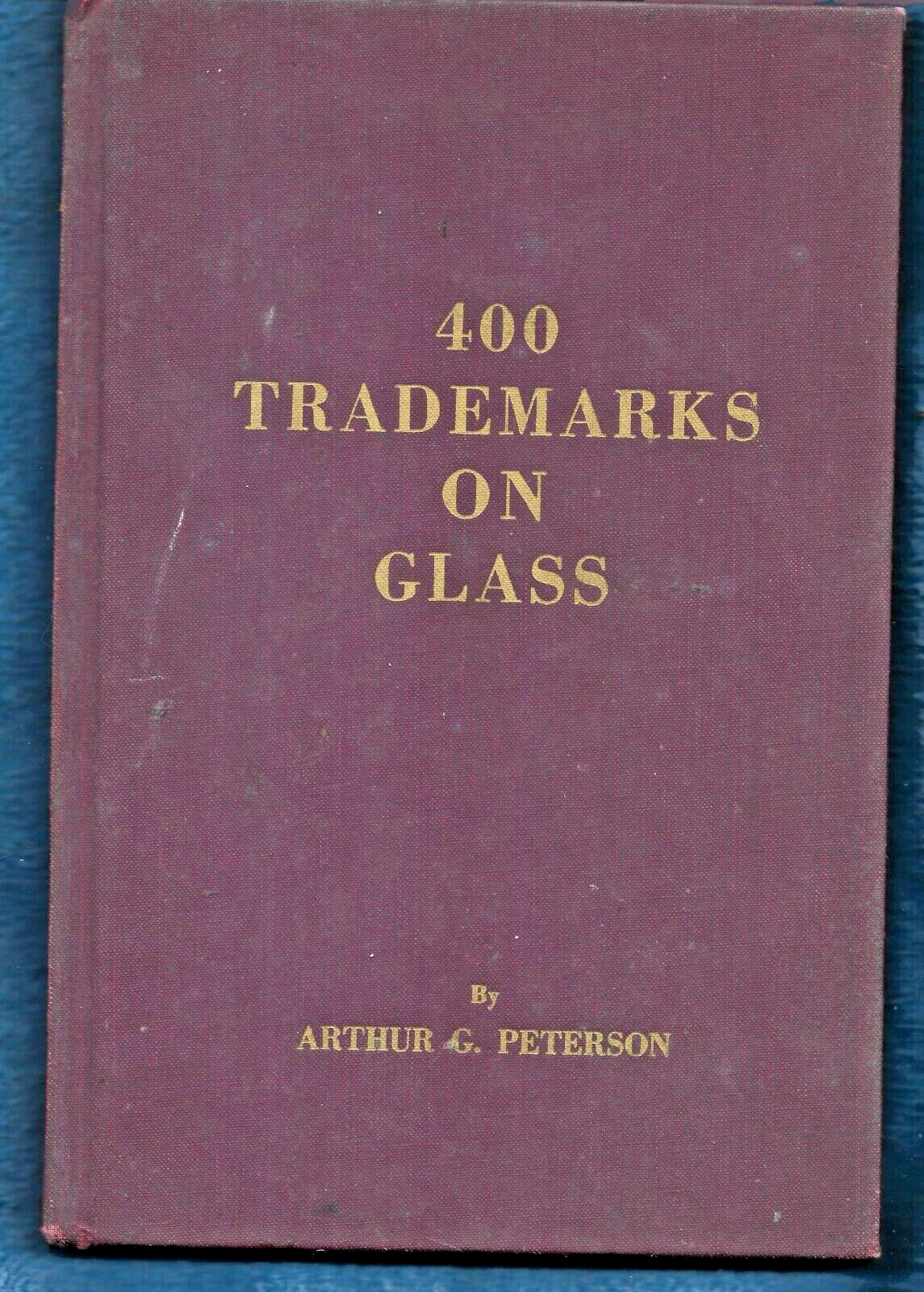 400 Trademarks on Glass HB w/out dj–1968-Arthur G. Peterson-51 pages
