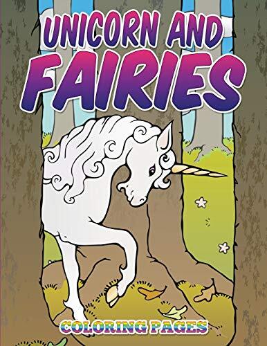 Unicorn and Fairies Coloring Pages: Kids Coloring Books: Volume 8 (Kids Colou-,