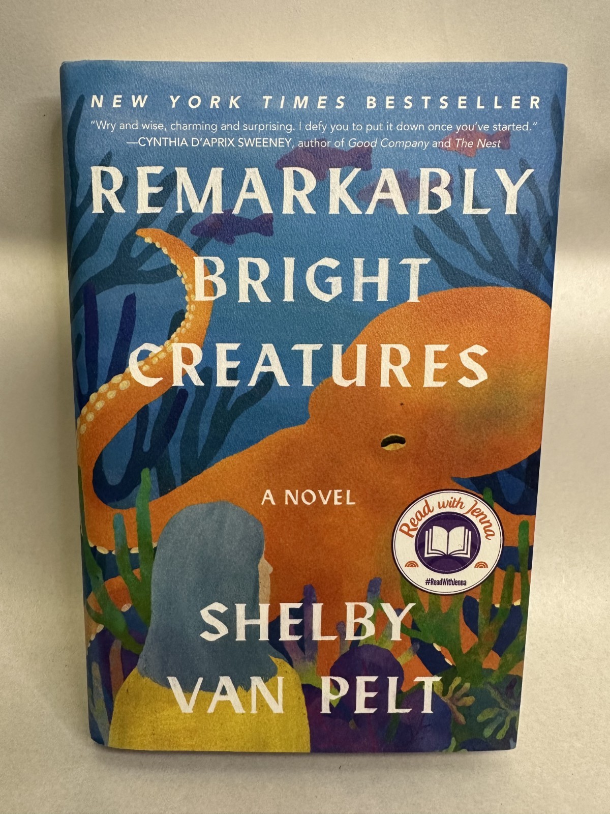Remarkably Bright Creatures A Novel by Shelby Van Pelt, Hardcover