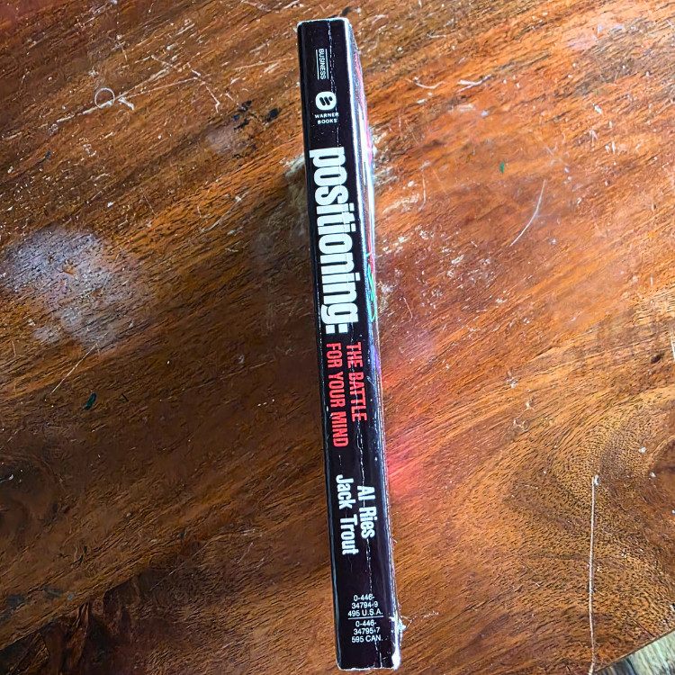 Positioning: The Battle for Your Mind (1982) by Al Ries & Jack Trout , Paperback