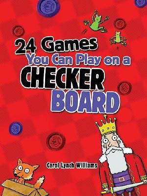 24 Games You Can Play on a Checkerboard by Carol Lynch Williams