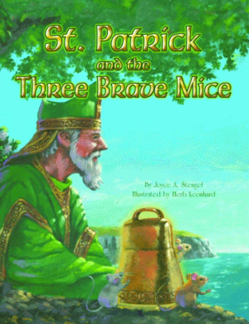 NEW Pelican Publishing St. Patrick and the Three Brave Mice, 9781589806634 Har