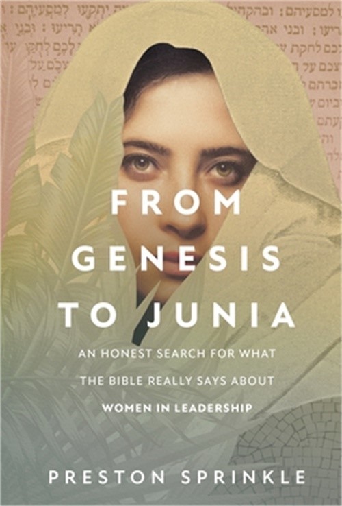 From Genesis to Junia: An Honest Search for What the Bible Really Says about Wom
