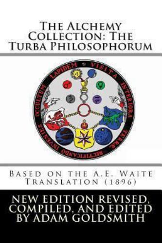 The Alchemy Collection: The Turba Philosophorum – Goldsmith, Adam,Goldsmith, Ada