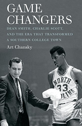 Game Changers: Dean Smith, Charlie Scott, and the Era That Transformed a – GOOD