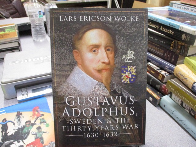 Gustavus Adolphus, Sweden and the Thirty Years War, 1630–1632, Ericson Wolke, La