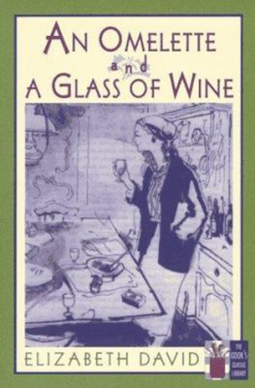 An Omelette and a Glass of Wine Paperback Elizabeth David