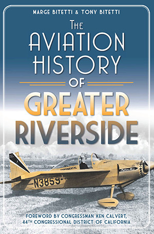 The Aviation History of Greater Riverside, California, Transportation, Paperback