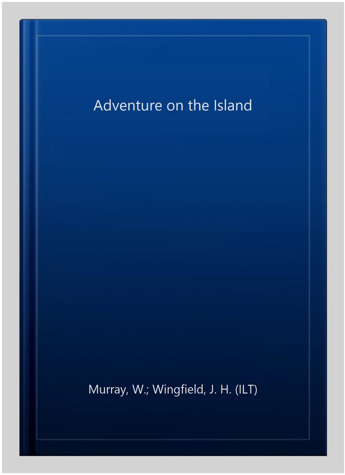 Adventure on the Island, Hardcover by Murray, W.; Wingfield, J. H. (ILT), Lik…