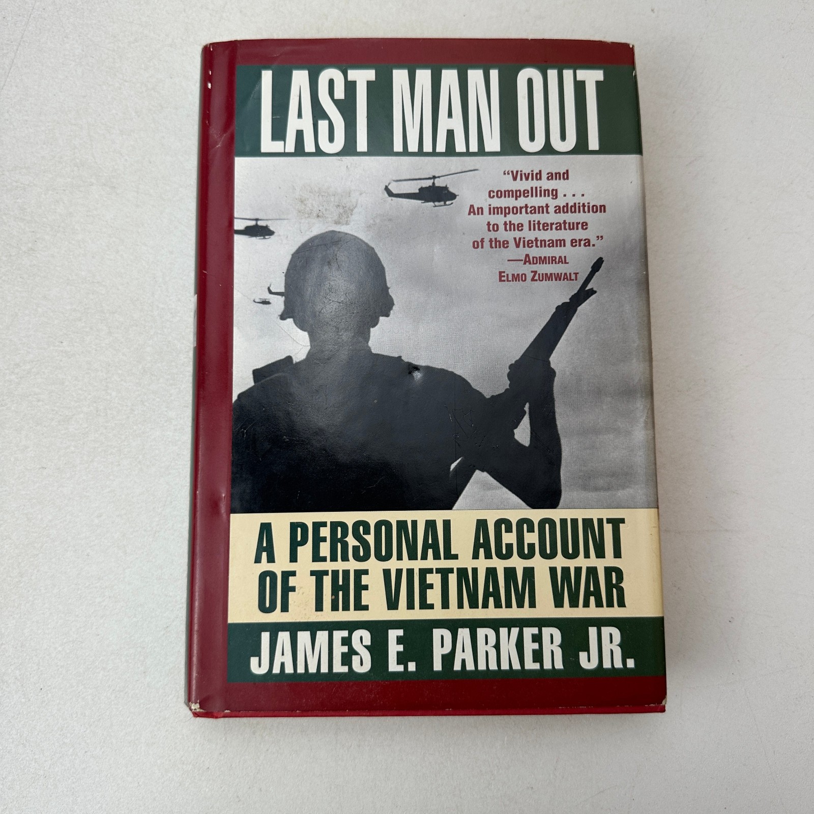 Last Man Out Personal Account of Vietnam War James E Parker Jr HC DJ 1996