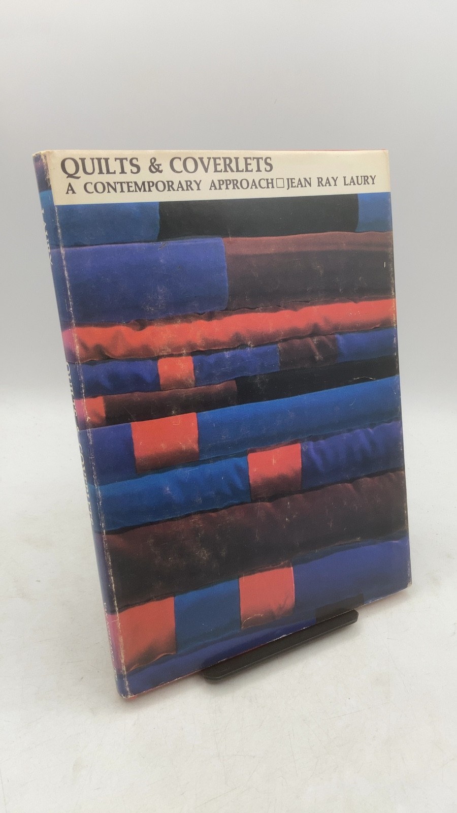 Quilts & Coverlets A Contemporary Approach Jean RAY Laury Hardcover 1970
