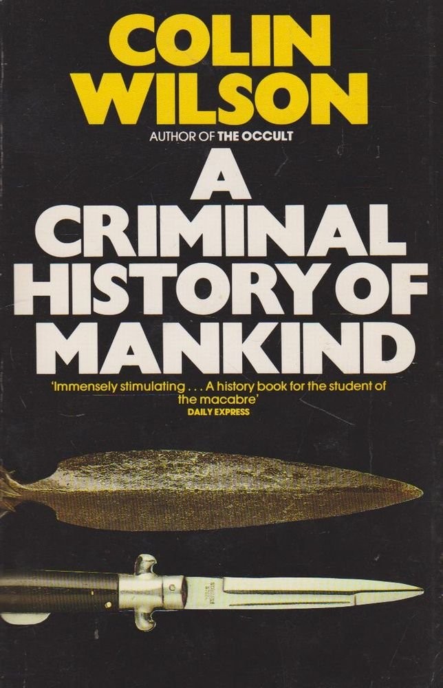 A Criminal History of Mankind (Panther Books) – paperback COLIN WILSON