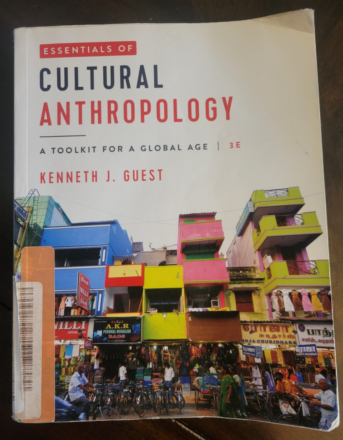 Kenneth J. Guest Essentials of Cultural Anthropology Toolkit Global Age 3rd Ed