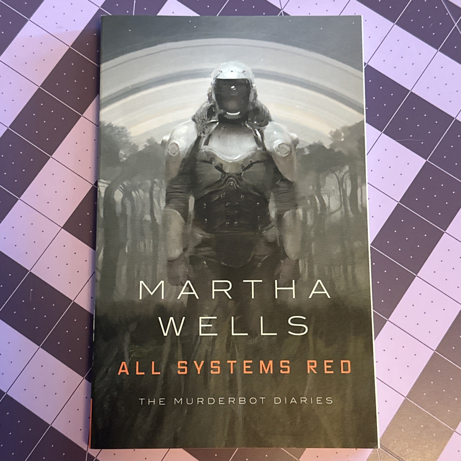 All Systems Red : The Murderbot Diaries by Martha Wells (2017, Trade Paperback)