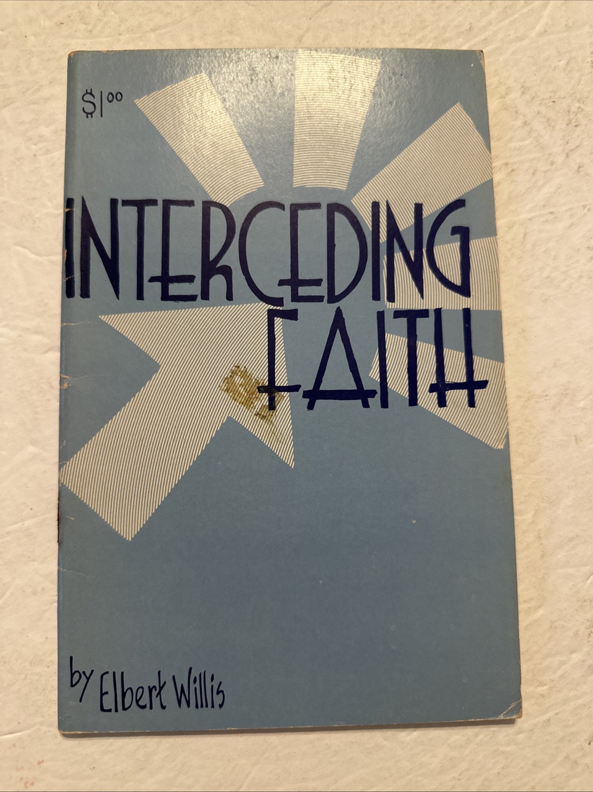 Interceding Faith Elbert Willis Christian Teaching Booklet Vintage Religious
