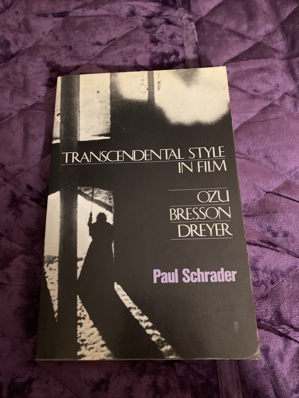 Transcendental Style In Film, Paul Schrader, Ozu, Bresson, Dreyer (1972, SC)