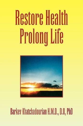 Restore Health Prolong Life