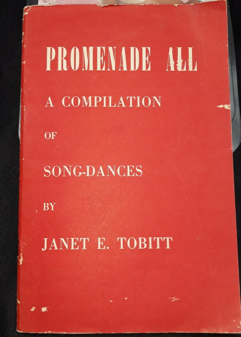 Promenade All A Compilation of Song Dances by Janet Tobitt 1947