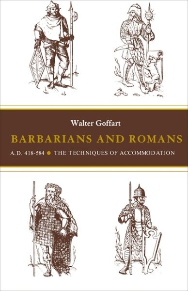 Barbarians and Romans, A.d. 418-584 : The Techniques of Accommodation, Paperb…