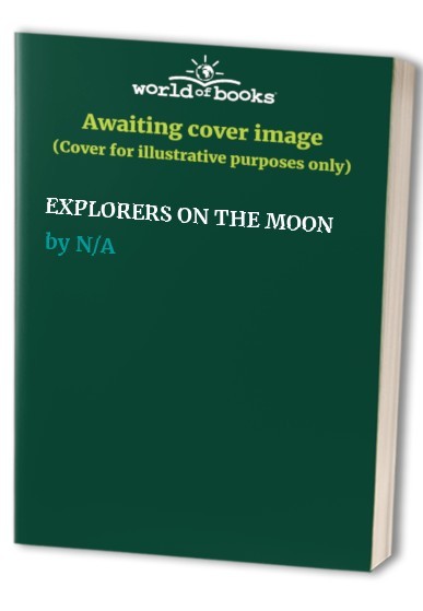 EXPLORERS ON THE MOON – GOOD