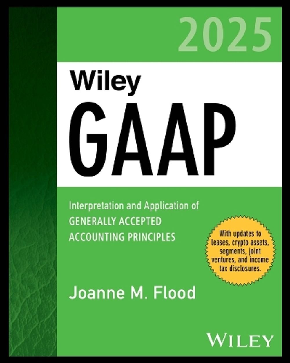 Wiley GAAP 2025: Interpretation and Application of Generally Accepted Accounting