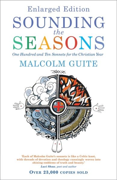 Sounding the Seasons Enlarged Edition : Seventy Sonnets for Christian Year, P…