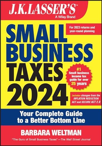 JK Lasssers Small Business Taxes 2024: Your Complete Guide to a B – VERY GOOD