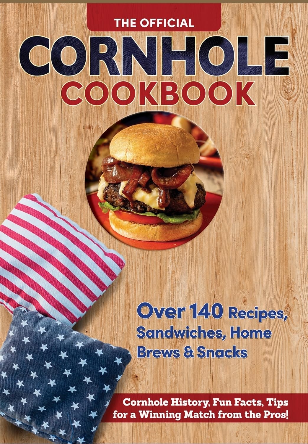 Official Cornhole Cookbook: 115 Epic Recipes: Cornhole History, Fun Facts, a…