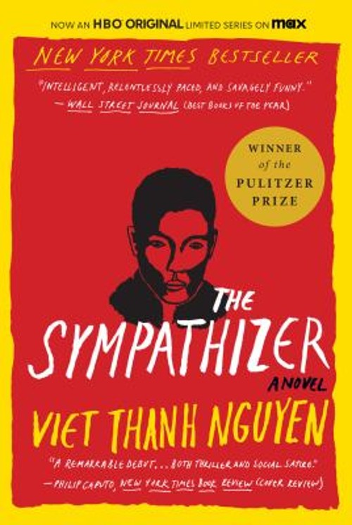 The Sympathizer : A Novel Pulitzer Prize for Fiction Viet Thanh N