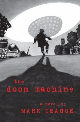 The Doom Machine by Teague, Mark; Scholastic