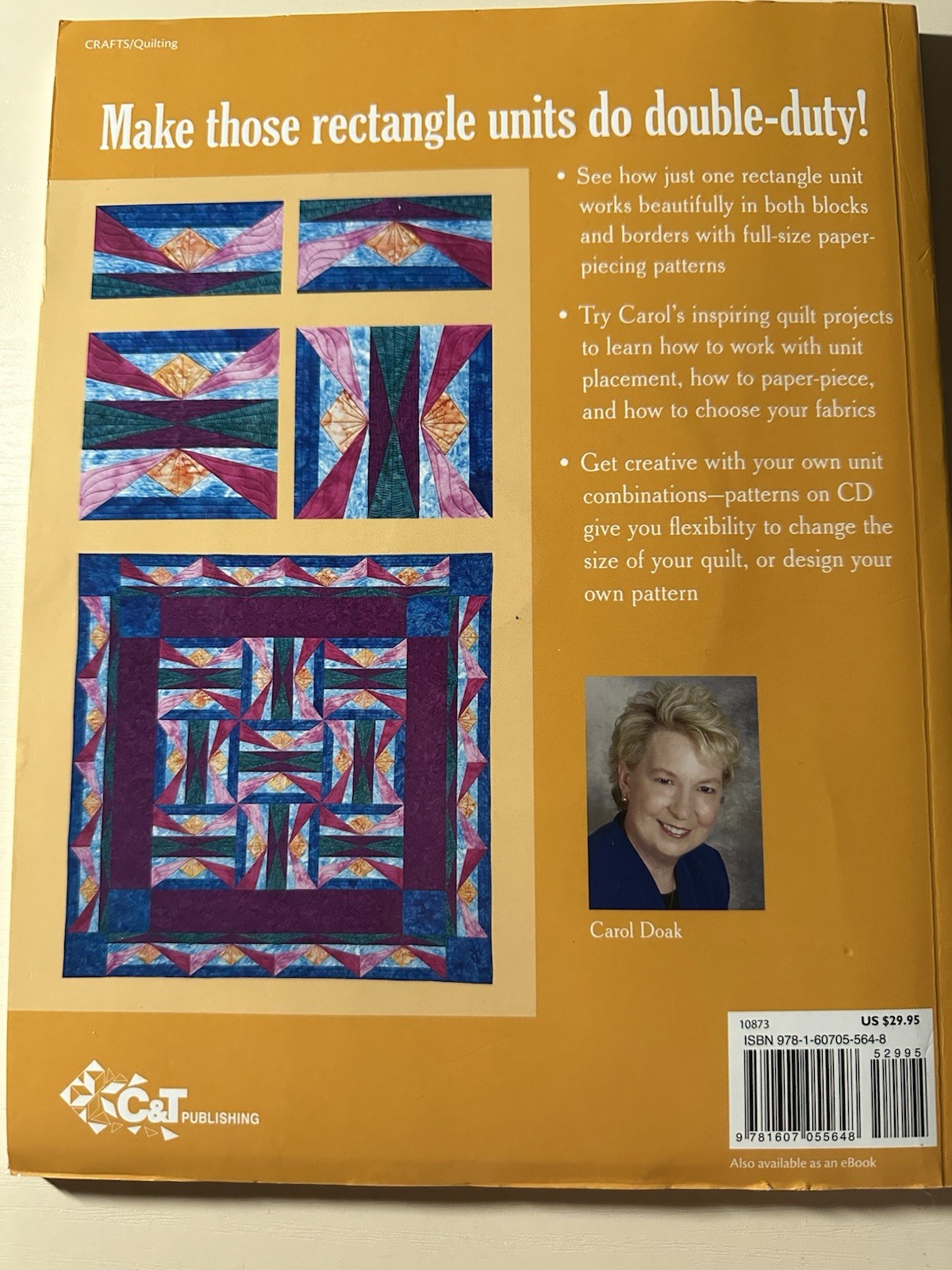 Creative Combinations by Carol Doak Stunning Blocks & Boarders from Single Unit