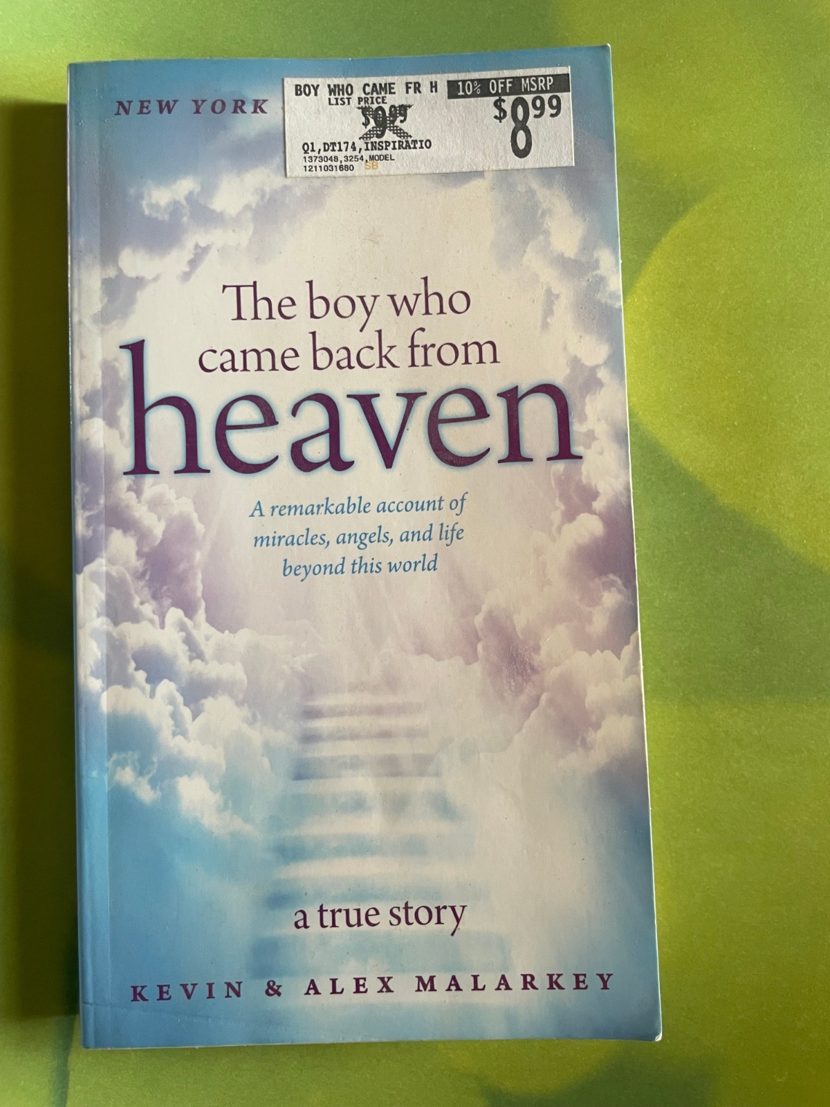The Boy Who Came Back from Heaven: Miracles, Angels & Life beyond This World PB