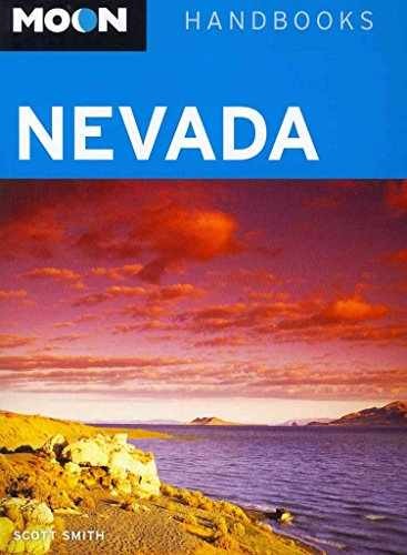 Moon Nevada (Moon Handbooks) – Paperback, by Smith Scott – Very Good