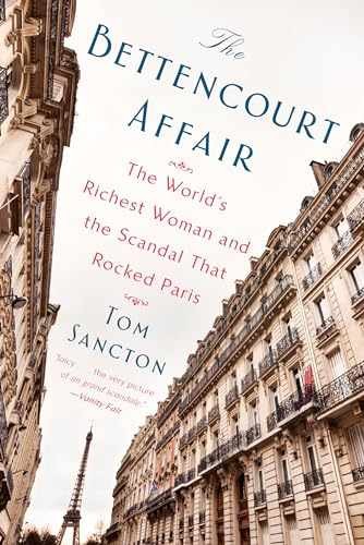 The Bettencourt Affair: The World’s – Paperback, by Sancton Tom – Very Good
