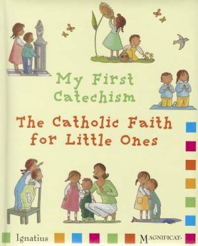 My First Catechism: The Catholic Faith for Little Ones – Hardcover – GOOD