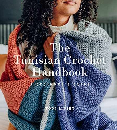The Tunisian Crochet Handbook: Soft, – Paperback, by Lipsey Toni – Very Good