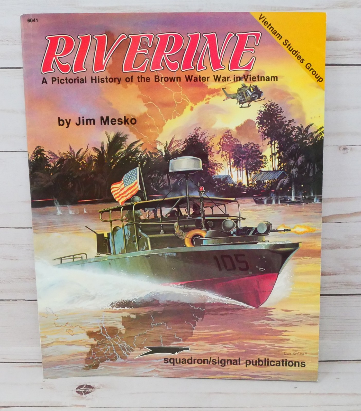 Squadron Signal 6041 Riverine A Pictorial History of the Brown Water War Vietnam