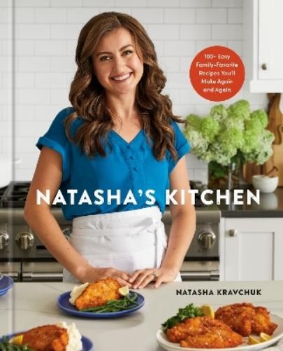 Natasha Kravchuk Natasha’s Kitchen (Hardback)
