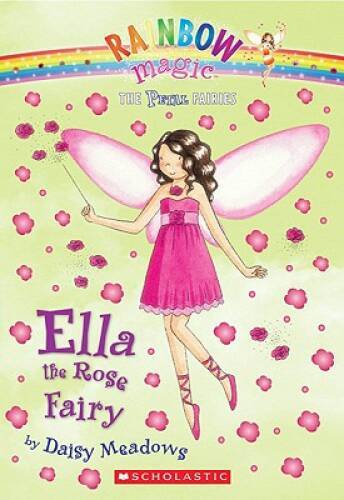 Ella the Rose Fairy (Rainbow Magic, The Petal Fairies) By Meadows, Daisy – GOOD