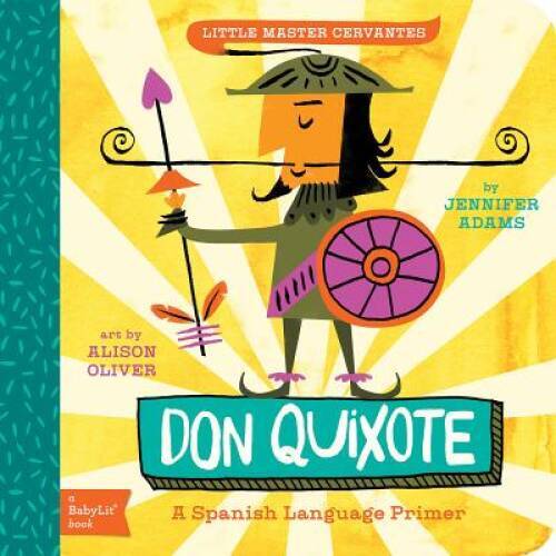 Don Quixote: A BabyLitÂ® Spanish Language Primer (BabyLit Books) – VERY GOOD