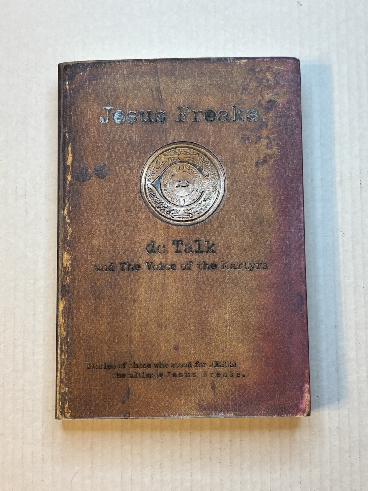 Jesus Freaks Book Stories of Jesus Voice of Martyrs 1999 Albury Pub
