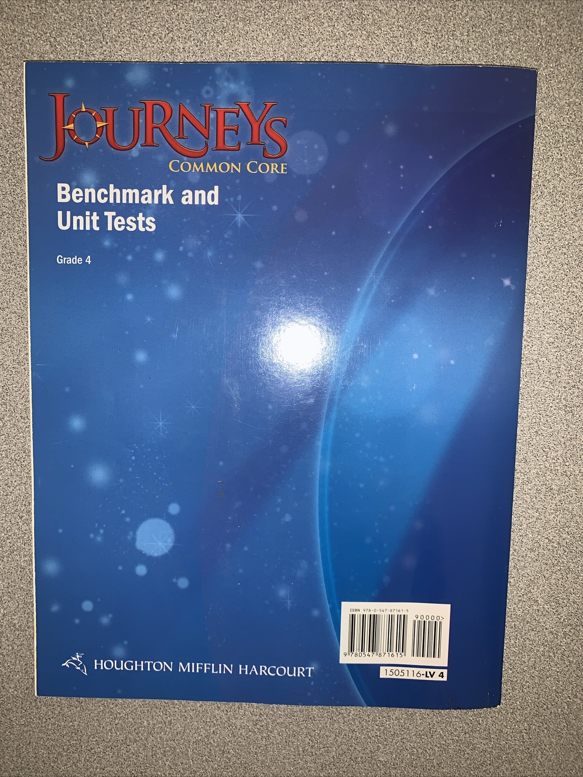 Journeys: Benchmark and Unit Tests Consumable Grade 4 – Paperback – NEW