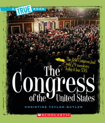 The Congress of the United States (True Books: American History – VERY GOOD